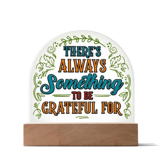 Dome Acrylic Plaque - Gratitude